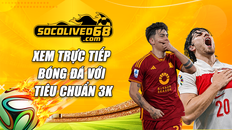 Xem trực tiếp bóng đá Socolive